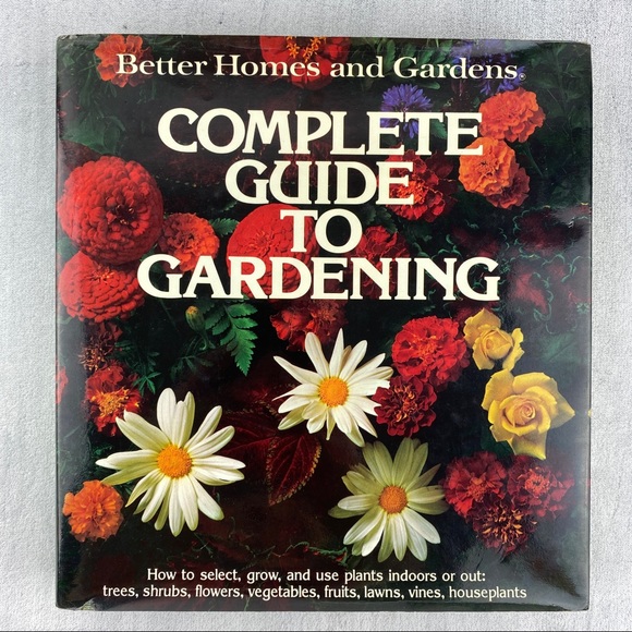 Better Homes And Gardens Other - Better Homes & Gardens Complete Guide to Gardening 1979 Hardcover Book